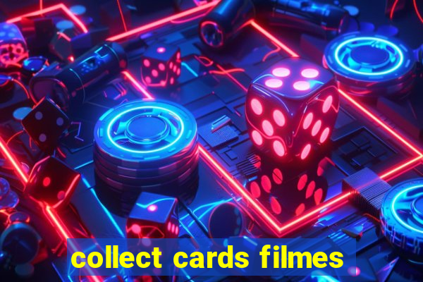 collect cards filmes